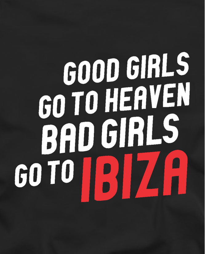 Bad girls go to Ibiza